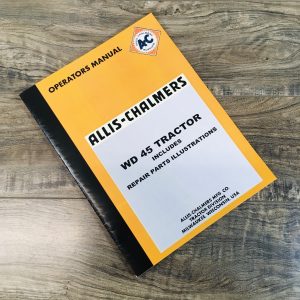 Allis Chalmers Wd45 Tractor Operators Parts Manual Owners Instructions Book