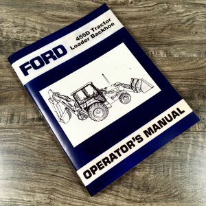 Ford 455D Tractor Loader Backhoe Owners Operators Manual Book Maintenance