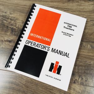 Farmall International 706 Tractor Operators Manual Gas Diesel Lp Sn37237 & Up