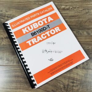 Kubota B6100D-T B6100 4Wd Geared Tractor Parts Assembly Manual Catalog