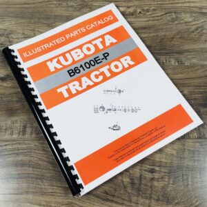 Kubota B6100E-P B6100 2Wd Gear Tractor Parts Assembly Manual Catalog