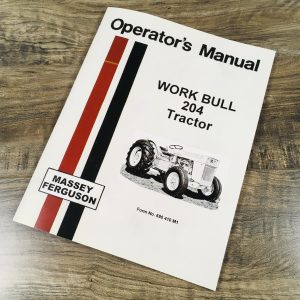 Massey Ferguson Mf 204 Work Bull Tractor Owners Operators Manual Book