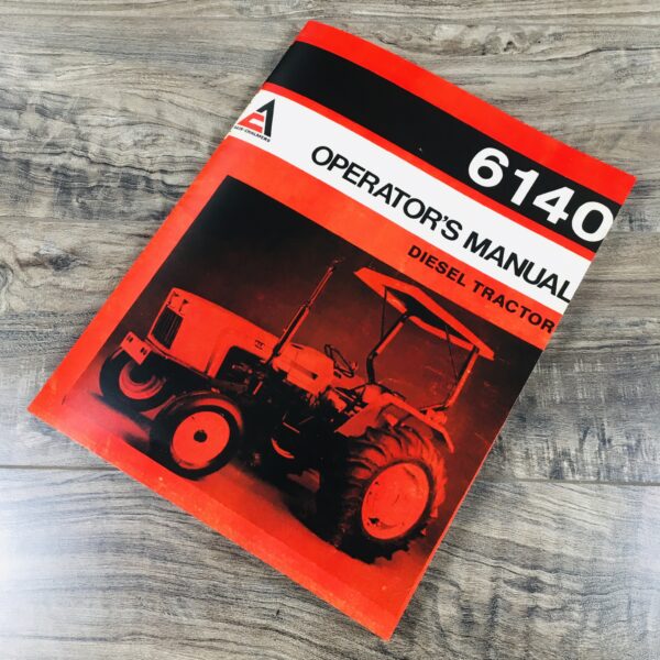 Allis Chalmers 6140 Diesel Tractor Operators Owners Manual Operation Maintenance