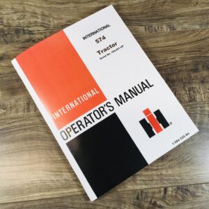 International 574 Tractor Owners Operators Manual Maintenance S/N 100,001-UP