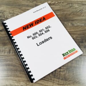 New Idea 500 501 502 503 504 506 Tractor Farm Loader Parts Manual Catalog Book