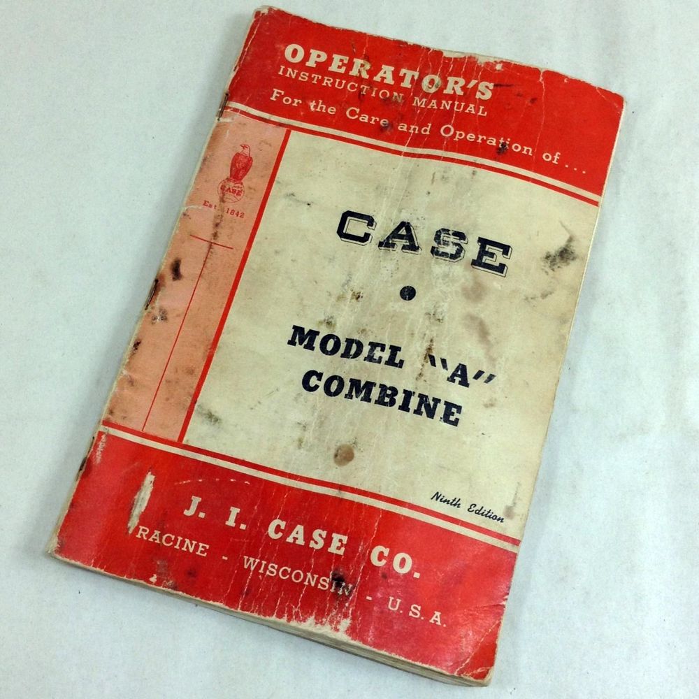 J I Case Model A Combine Operators Owners Instruction Manual Care And Operation