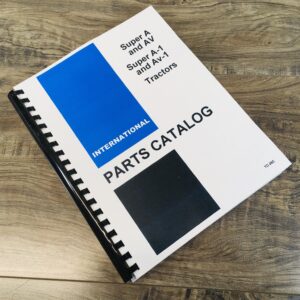 International Super A Av A-1 Av-1 Tractor Parts Assembly Manual Catalog