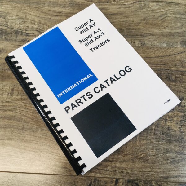 International Super A Av A-1 Av-1 Tractor Parts Assembly Manual Catalog