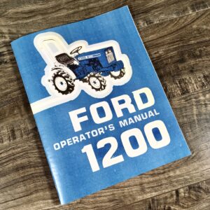 Ford 1200 Tractor Operators Manual Owners Book Maintenance Adjustments Lube