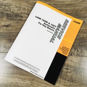 Case 140W 160W 160T Automatic Tie Hay Balers Service Instructions Repair Manual