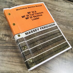 Massey Ferguson Mf 30 30T Tractor Backhoe Loader Service Repair Workshop Manual