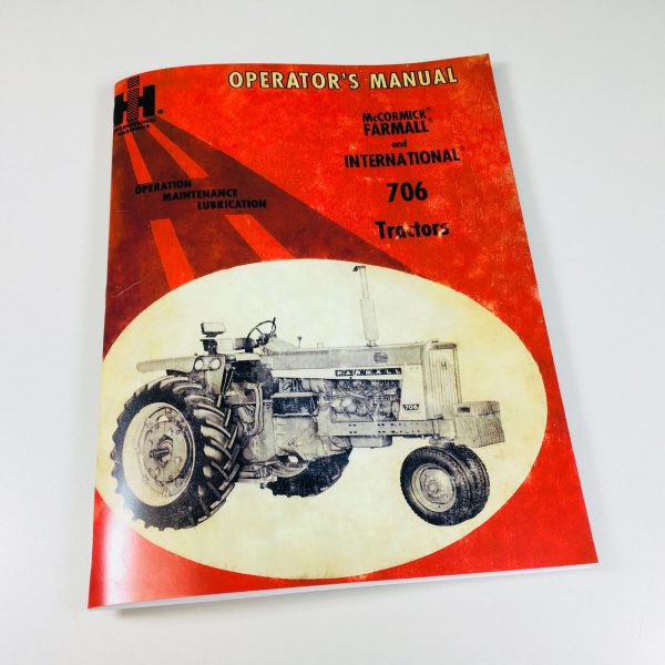Farmall International 706 Tractor Operators Owners Manual Gas Diesel Lp Sn-37237