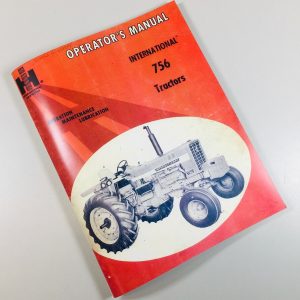 International Harvester 756 Tractors Operators Owners Manual Gas Diesel Lp