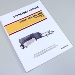 Sperry New Holland 315 Hayliner Square Baler Owners Operators Manual Maintenance