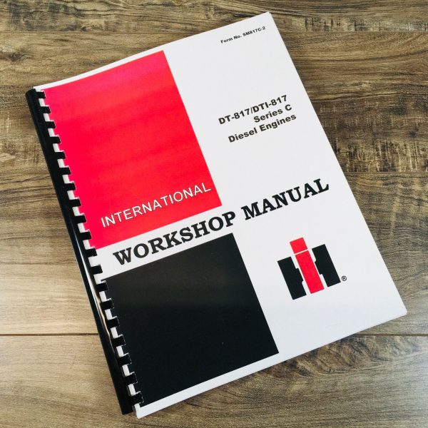 International Dt-817 Series C Dt817C Diesel Engines Service Manual H100C Loader