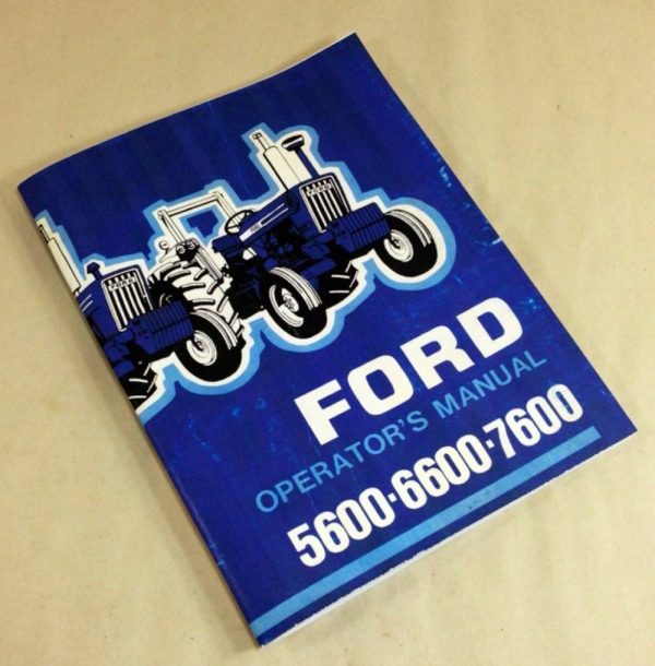 Ford 5600 6600 7600 Tractor Operators Owners Manual Includes Supplement Inside