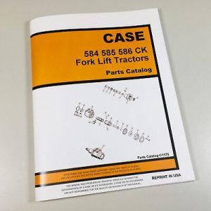 Case 584 585 586 Construction King Fork Lift Parts Manual Catalog Assembly Book