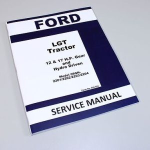 Ford Lgt 09Gn2203 09Gn2204 Gear Hydro Driven Lawn Garden Tractor Service Manual