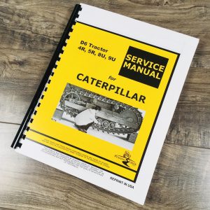 Service Manual For Caterpillar D6 Crawler Tractors 4R 5R 8U 9U Repair Shop Book