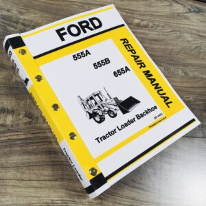 Ford 555A 555B 655A Tractor Loader Backhoe Service Repair Shop Manual Technical