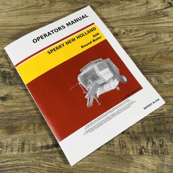 Sperry New Holland 849 Round Baler Operators Manual Owners Book Maintenance NH