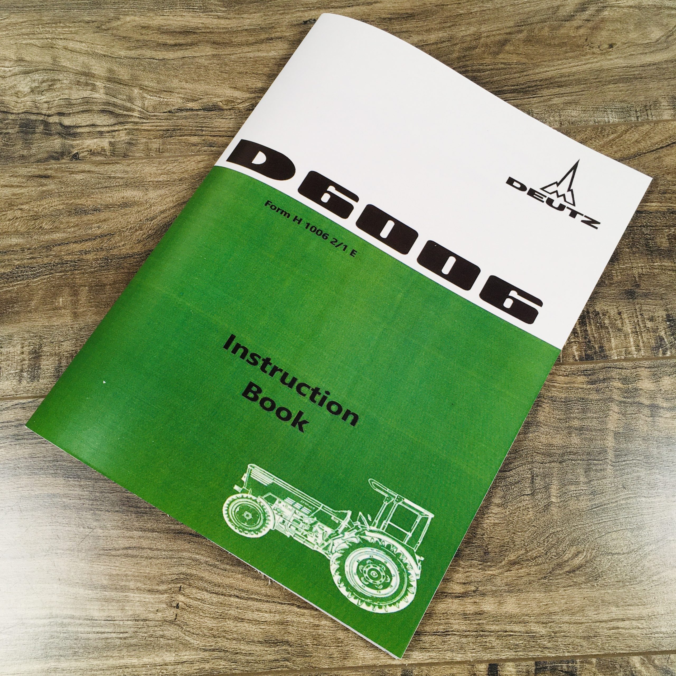 Deutz D6006 Tractor Operators Owner Manual Instruction Book Maintenance