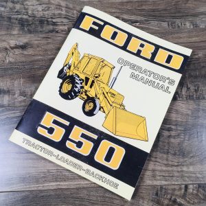 Ford 550 Tractor Loader Backhoe Owners Operators Maintenance Manual Diesel