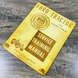 Ford Naa Golden Jubilee Tractor Service Shop Repair Shop Manual Book Workshop