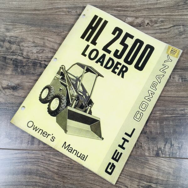 Gehl Hl 2500 Skid Steer Loader Owner Operators Manual Maintenance Adjustments