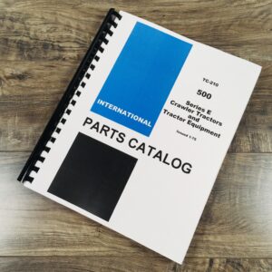 International Ih 500 Series E Crawler Tractors and Equipment Parts Manual Catalog