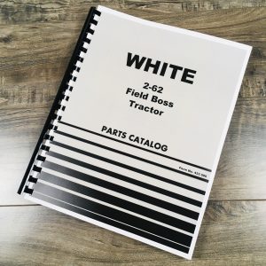White 2-62 Field Boss Tractor Parts Manual Catalog Book Assembly Schematics View