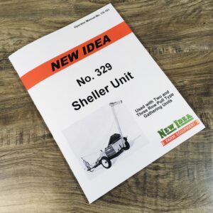 New Idea 329 Sheller Unit Operators Owners Manual Parts Catalog