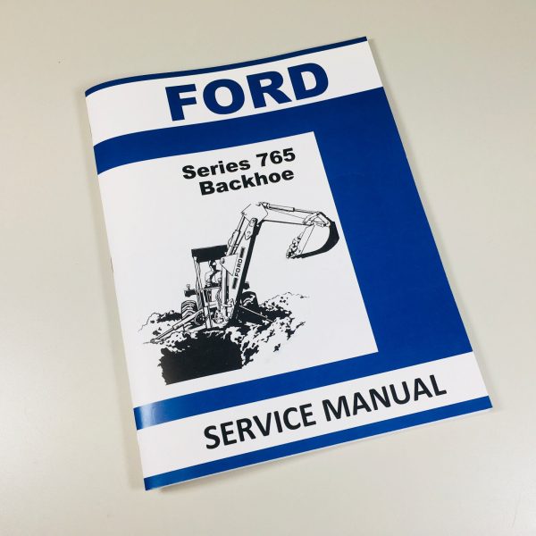 Ford 765 19-815 19-817 19-818 19-819 19-821 19-824 Backhoe Service Manual Repair