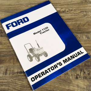 Ford 1120 Tractor Operators Manual Owners Book Maintenance Adjustments Lube