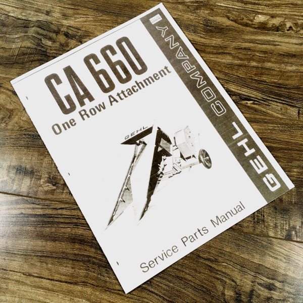 Gehl CA 660 One Row Attachment Service Parts Manual Catalog Book Assembly