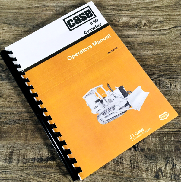 Case 850 Crawler Operators Manual Owners Book Maintenance Adjustments More