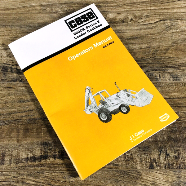 Case 680E CK Backhoe Loader Tractor Operators Manual Owners Book Maintenance