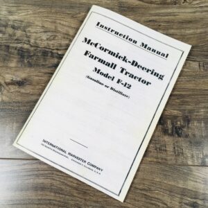 Instruction Manual for McCormick-Deering Farmall F-12 Tractor Operators Owners