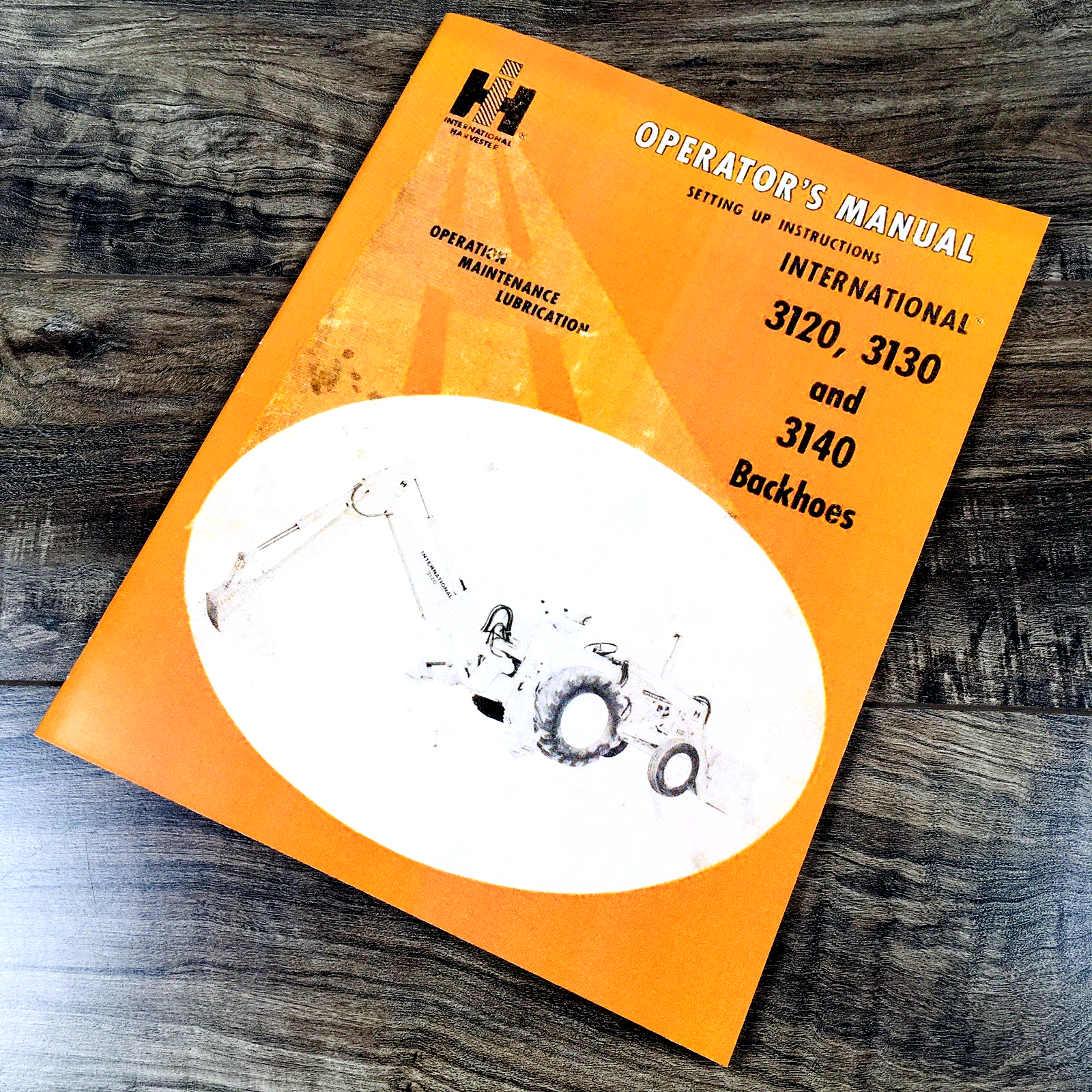 International 3120 3130 3140 Backhoe Operators Manual Owners Book Maintenance