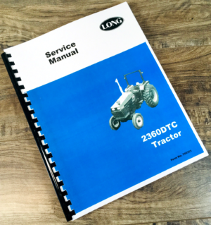 Long 2360 2360DTC Tractor Service Manual Repair Shop Technical Workshop Book