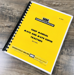 Minneapolis Moline M670 and Super M670 Tractor Service Manual Repair Catalog