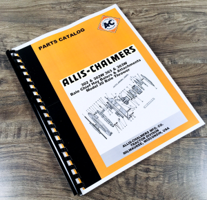 Allis Chalmers 302 302W 303 303W Bale Chief Hay Balers Parts Manual Attachments