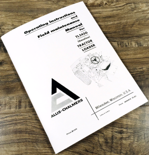 Allis Chalmers TL545G Gasoline Tractor Loader Operators Manual Owners Book