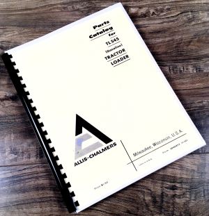 Allis Chalmers TL545 Gas Tractor Loader Parts Manual Catalog Book Assembly