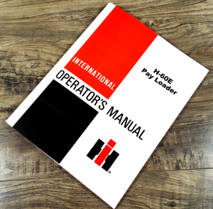 International H-60E Pay Wheel Loader Operators Manual Owners Book Maintenance