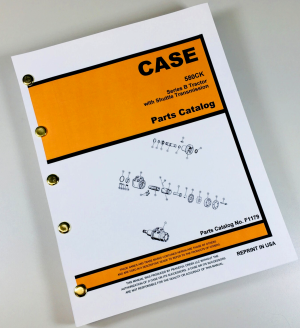 Case 580B CK Tractor With Shuttle Transmission Parts Manual Catalog 580CK B