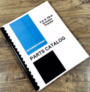 International T-6 TD-6 Crawler Tractor Parts Manual Catalog Assembly Schematic