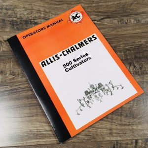 Allis Chalmers 500 Series 521 541 561 Cultivators Operators Parts Manual Owners