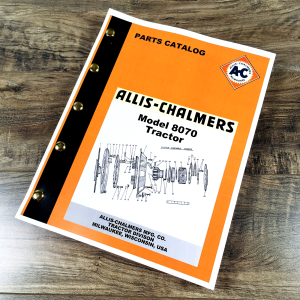 Allis Chalmers 8070  Tractor Parts Manual Catalog Book Assembly Schematics Views