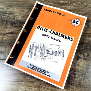 Allis Chalmers 8030  Tractor Parts Manual Catalog Book Assembly Schematics Views